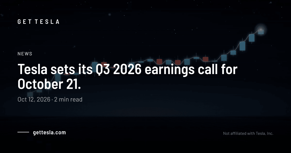 Tesla Q3 2026 Earnings Call Set for Oct 21: What to Watch